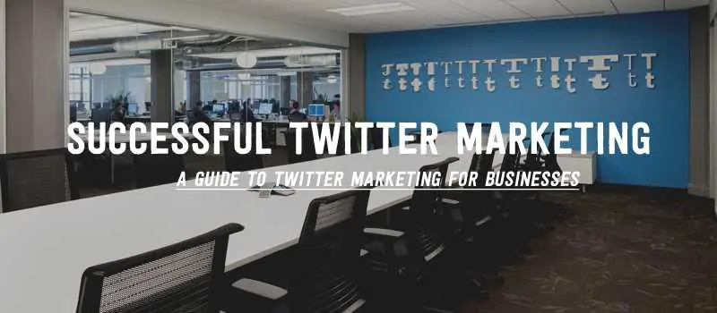 Successful Twitter Marketing: A Guide to Twitter Marketing for Businesses header image