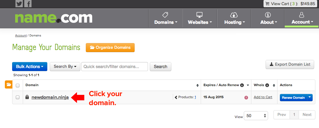Step one: Click on your domain in the domain management section of your Name.com account.