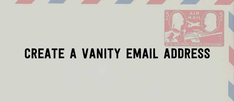Create a vanity email address with email forwarding for free