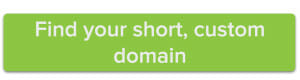 find your short, custom domain