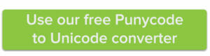 Use our free Punycode to Unicode converter