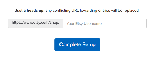 Enter your Etsy username into the link to begin forwarding your custom address