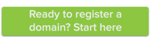 Ready to register a domain? Start here