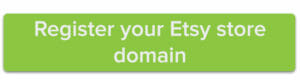 Register your Etsy store domain