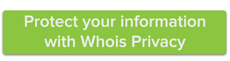 Protect your information with Whois Privacy