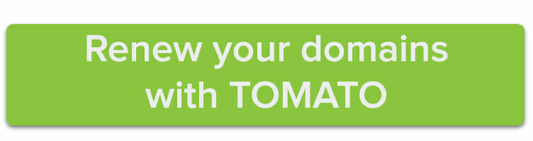 Renew your domains with TOMATO